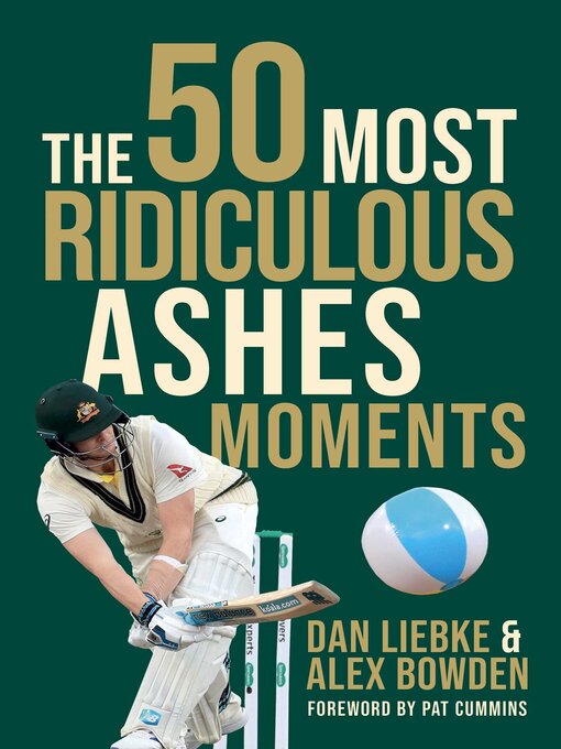 Title details for The 50 Most Ridiculous Ashes Moments by Dan Liebke - Available